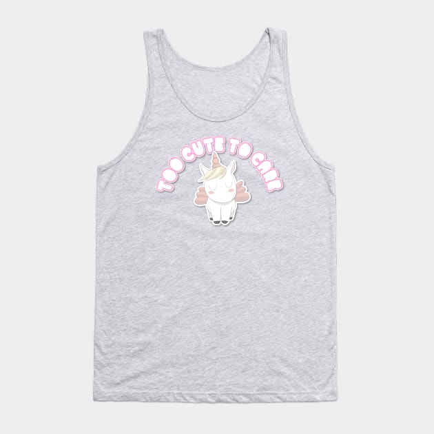 Too Cute To Care - Pastel Unicorn Design Tank Top by DankFutura